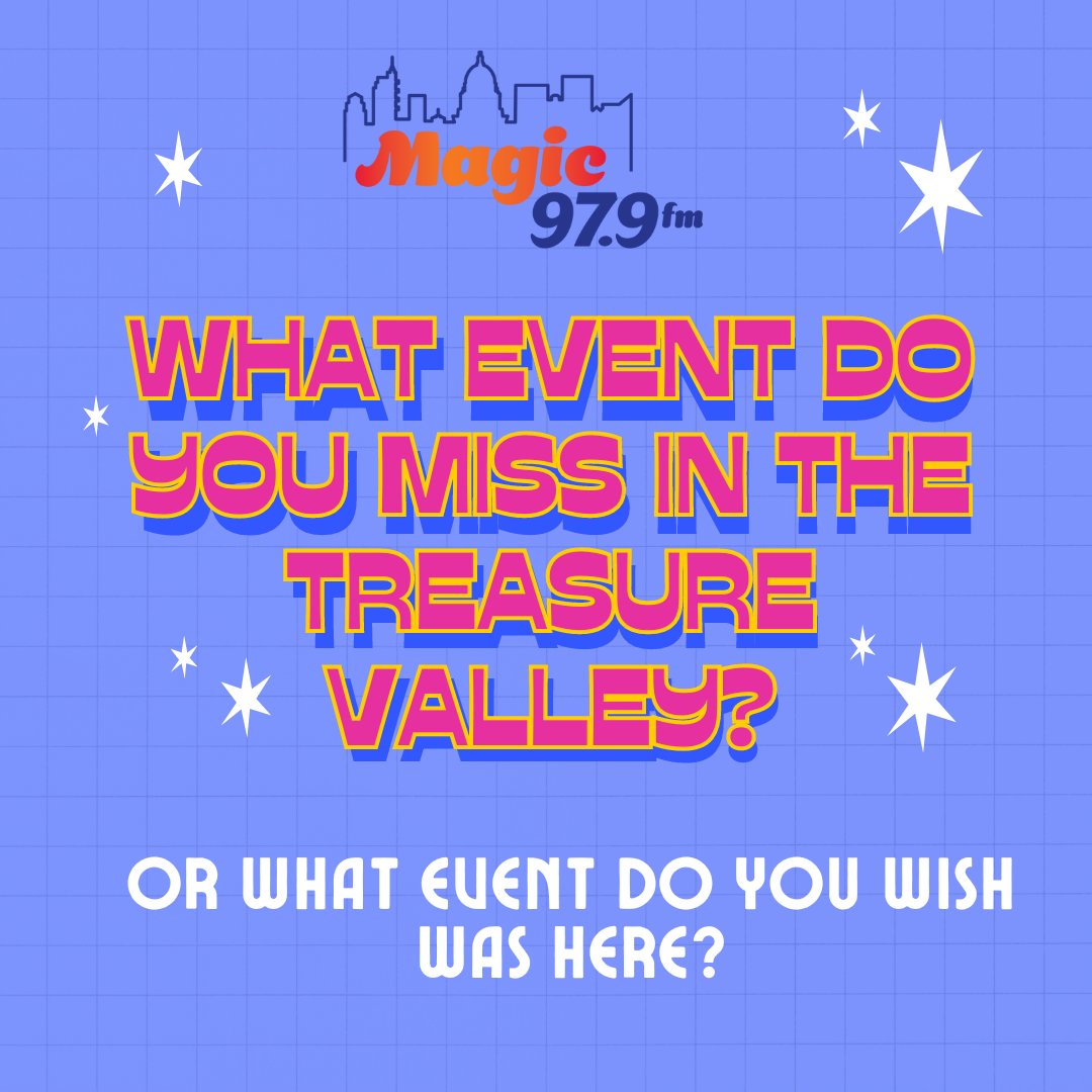 979Magic's tweet photo. What's one event in the Treasure Valley you'd love to see return? Is there any event you wish we had here? https://t.co/rg8ak8bmyz