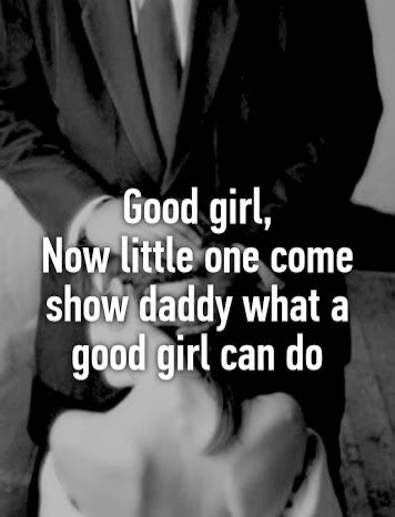 Now be good for daddy