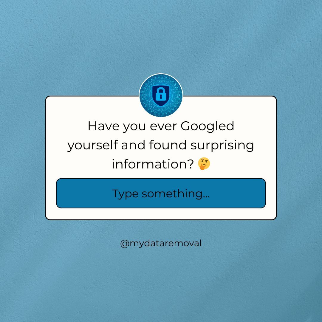 MyDataRemoval's tweet image. Have you ever Googled yourself and found surprising information? 🤔

Let us know in the comments! 

#OnlinePrivacy #DataRemoval #Poll #USA