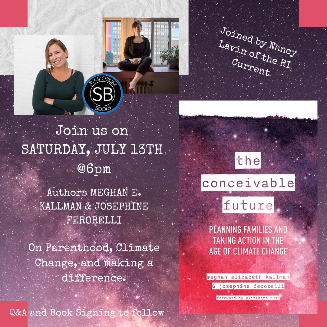 The Conceivable Future : Planning Families and Taking Action in the Age of Climate Change 
*see flyer for info

Join us for an enriching discussion with authors and climate activists Meghan Kallman &amp; Josephine Ferorelli. 
Moderated by Nancy Lavin of Rhode Island Current