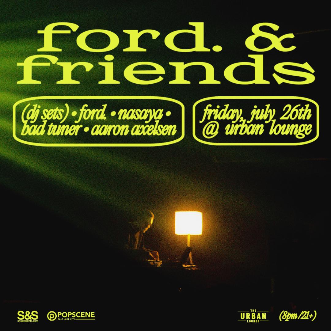 POPSCENE Presents (@popscenesf) on Twitter photo Our Next POPSCENE SLC Party!
ford.
& friends
FRIDAY, 7/26
<a href="/UrbanLoungeSLC/">Urban Lounge</a>
8pm doors/21+
Featuring DJ sets from <a href="/fordsounds/">ford.</a> <a href="/itsnasaya/">NASAYA</a> <a href="/BadTuner/">bad tuner</a> and <a href="/AaronAxelsen/">aaron axelsen 🪩</a>
GET TIX HERE! 🎟️⬇️
24tix.com/event/ixiquqtu… Our Next POPSCENE SLC Party!
ford.
& friends
FRIDAY, 7/26
<a href="/UrbanLoungeSLC/">Urban Lounge</a>
8pm doors/21+
Featuring DJ sets from <a href="/fordsounds/">ford.</a> <a href="/itsnasaya/">NASAYA</a> <a href="/BadTuner/">bad tuner</a> and <a href="/AaronAxelsen/">aaron axelsen 🪩</a>
GET TIX HERE! 🎟️⬇️
24tix.com/event/ixiquqtu…