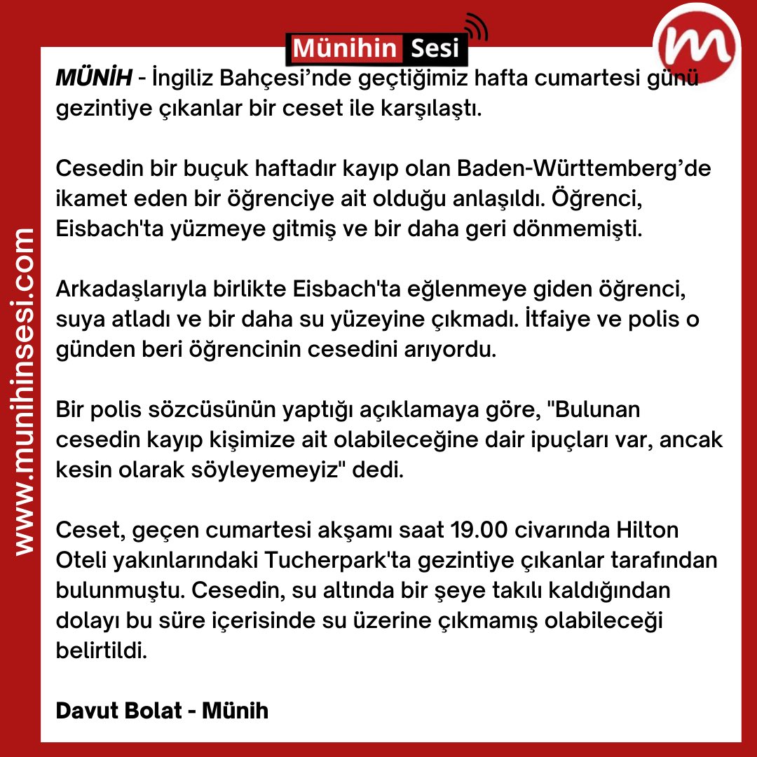 munihinsesi's tweet photo. KAYIP ÖĞRENCİNİN CESEDİ EISBACH’TAN ÇIKTI 

✍️ | @davutbolat_ yazdı…

Münih İngiliz Bahçesi’nde önceki gün bulunan cesedin bir buçuk haftadır kayıp olan 26 yaşındaki öğrenciye ait olduğu anlaşıldı. https://t.co/VbXAbnj1fA