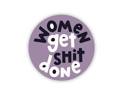 #ImAWomanSo I get sh*t done.
