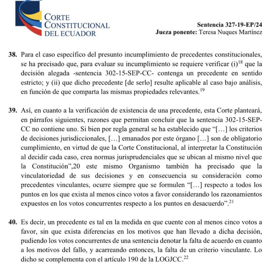 No constituyen precedente jurisprudencial obligatorio en sentido estricto todas las sentencias de la <a href="/CorteConstEcu/">Corte Constitucional</a>, deben contar con al menos 5 votos a favor conforme la reglas fijadas en la sentencia 327-19-EP/24. 

Guarda este post para que te puedas defender a futuro.