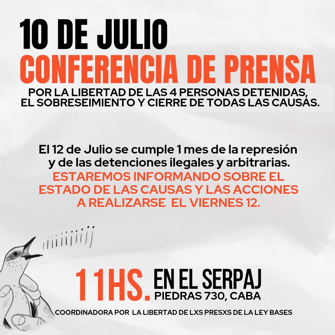 AHORA #LibertadALosPresos
Anunciaron conferencia de prensa en reclamo de la libertad de los presos políticos de Milei y Bullrich. Va comunicado de prensa:

CONFERENCIA DE PRENSA.
Miércoles 10/07 - 11hs. en El SERPAJ (Piedras 730).
Sigue 👇🏿