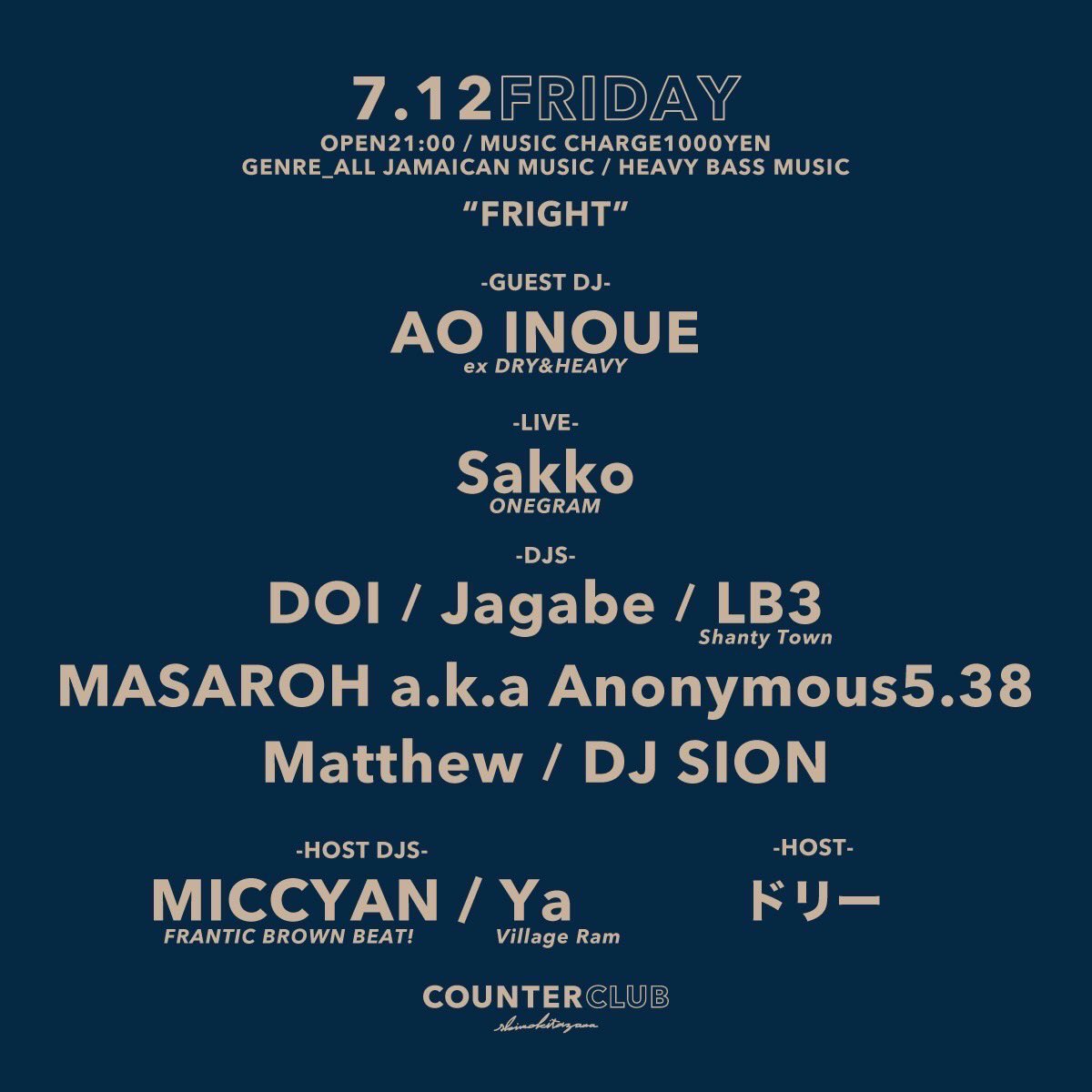 miccyan_frantic's tweet photo. 今週金曜日、2回目の音楽の旅はどレゲエ回。是非！

FRIGHT
7/12(金)@下北沢COUNTER CLUB
21:00〜¥1000
<GUEST DJ>
AO INOUE(ex DRY&amp;HEAVY)
<LIVE>
Sakko(ONEGRAM)
<DJ>
DOI
Jagabe
LB3
MASAROH a.k.a Anonymous5.38
Matthew
DJ SION
<HOST DJ>
MICCYAN
Ya
<HOST>
ドリー
<FOOD>
マガリビ by KIDOTAMA https://t.co/6Pbd4Vna43
