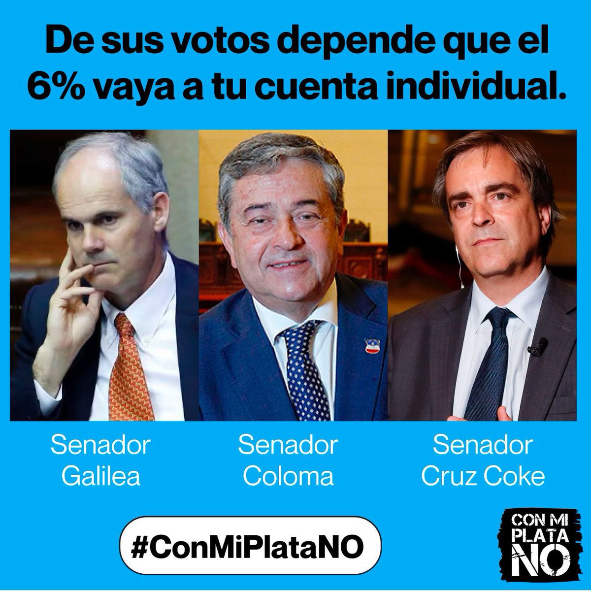 conmiplataNO's tweet photo. OJO! Q el 6% de cotización adicional sea propiedad de los trabajadores y NO del Estado depende del voto decisivo de senadores que son miembros de la Comisión q está negociando y votará la #ReformaPrevisional 
NO NOS DEFRAUDEN #ConMiPlataNO 
@jacoloma @galilea_rodrigo @lcruzcoke https://t.co/cSdp4cTihu