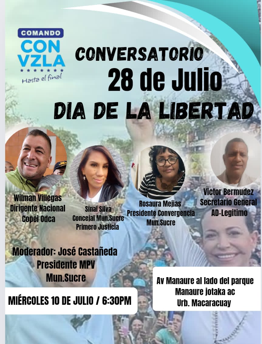 #9julio
Te invitamos este #10dejulio al Conversatorio: 28 de julio Día de la Libertad con los invitados especiales: Wilman Villegas, Sinai Silva, Rosaura Mejias  y Víctor Bermúdez en la Urb. Macaracuay a lado del Parque Manaure Jotaka AC 6:30 pm
<a href="/ADMirandaCES/">ADMIRANDA</a>
<a href="/AdPetare64352/">Vecinos de Petare</a>