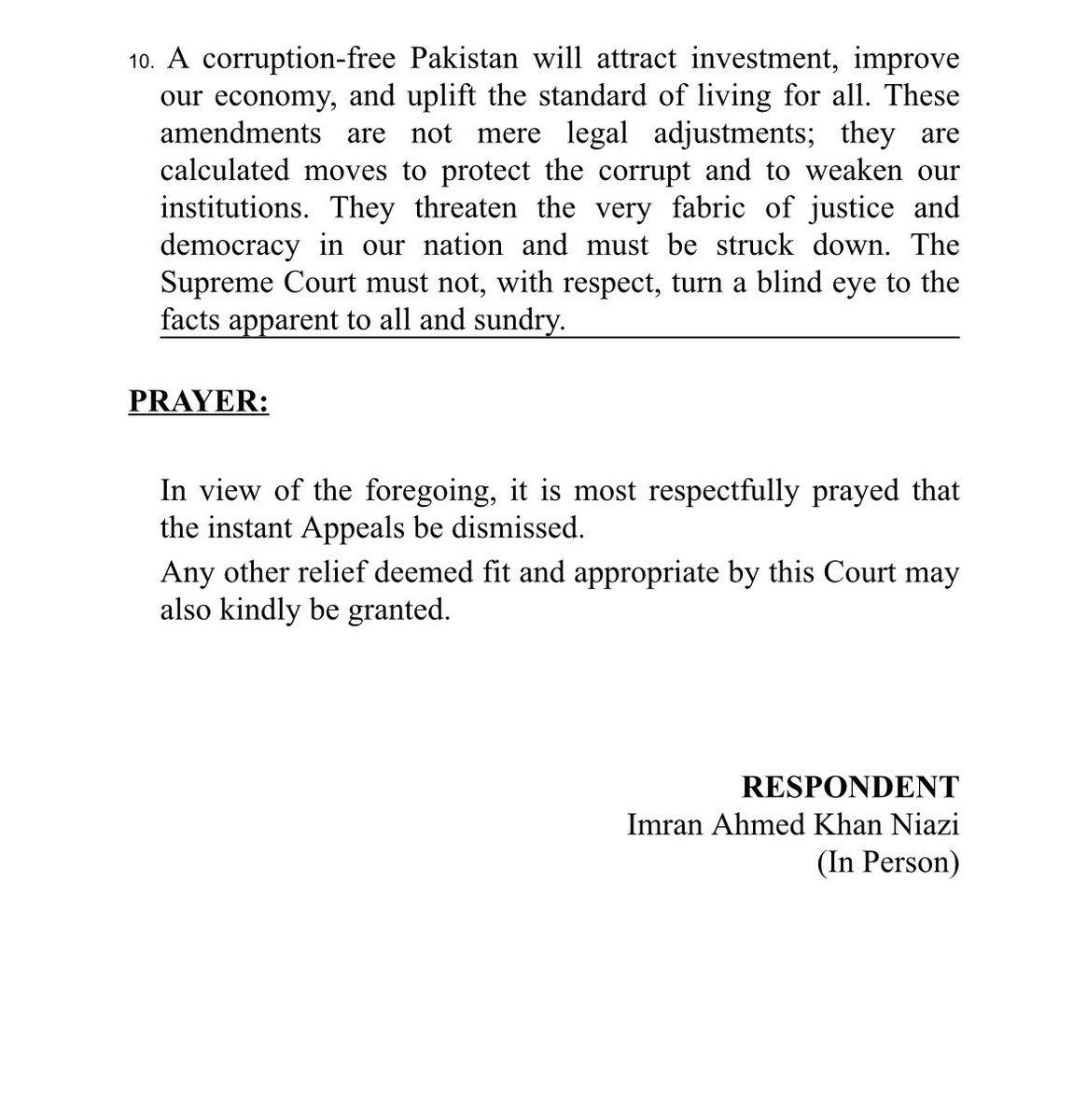 PTIofficial's tweet photo. Imran Khan’s written submissions before the SCP in NAB amendments case:

“CJP Qazi Faez Isa should not hear matters involving me” 

“Mohsin Naqvi, the current Interior Minister, should demonstrate how he earned the money to purchase property in Dubai and by what means he sent it abroad (whether it was through money laundering or another method). The properties of Nawaz Sharif, the Zardari family, Rao Anwaar, and several former generals have also been exposed. NAB or FIA should have immediately conducted inquiries into these cases but NAB is not doing so because they have been directed to work specifically against me”

“A corruption-free Pakistan will attract investment, improve our economy, and uplift the standard of living for all.”