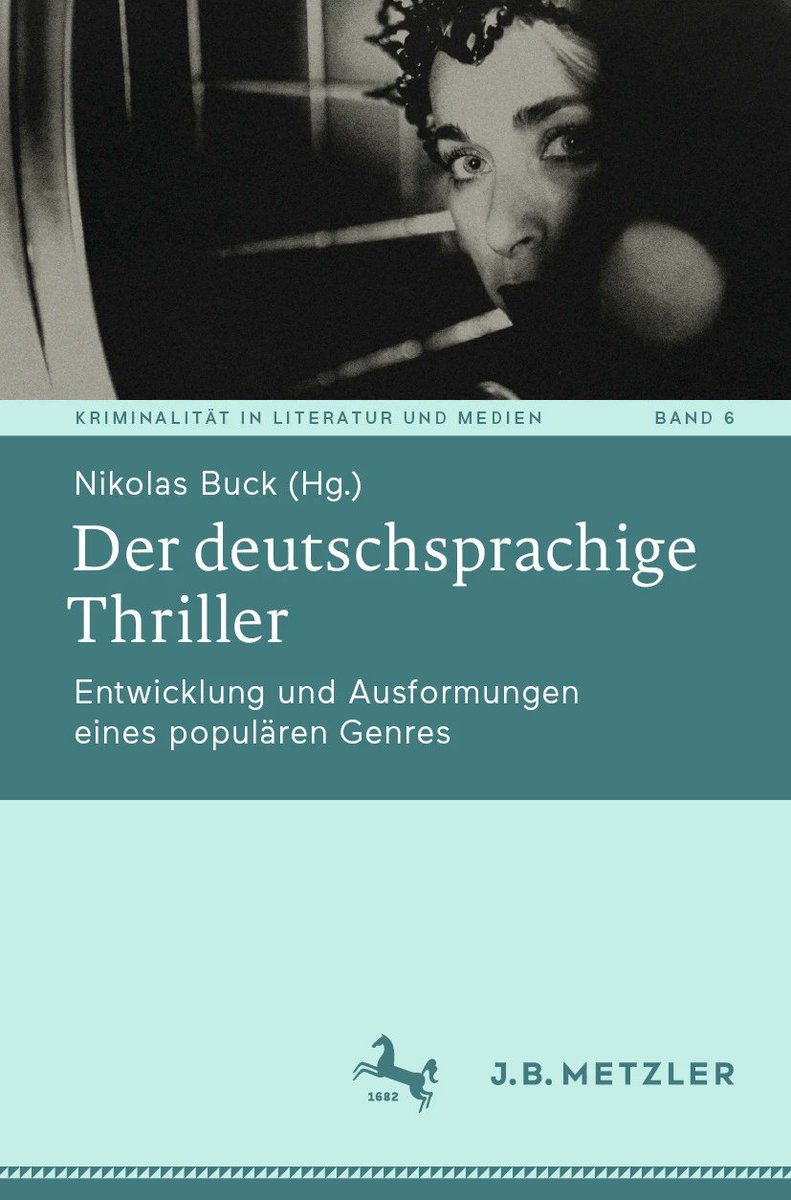 J. B. Metzler (@metzler_verlag) on Twitter photo ++NEU++
Der deutschsprachige #Thriller. Entwicklung und Ausformungen eines populären Genres | Hg. von Nikolas Buck (<a href="/kieluni/">Universität Kiel CAU 🎓</a>)
⏩link.springer.com/book/10.1007/9… ++NEU++
Der deutschsprachige #Thriller. Entwicklung und Ausformungen eines populären Genres | Hg. von Nikolas Buck (<a href="/kieluni/">Universität Kiel CAU 🎓</a>)
⏩link.springer.com/book/10.1007/9…