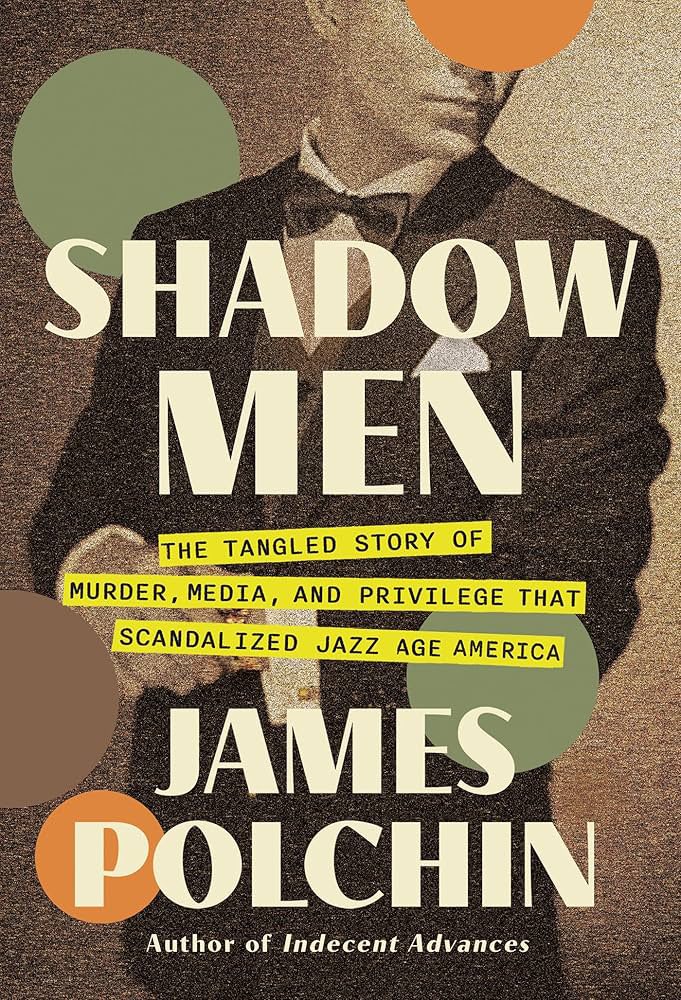 TrueCrimeTue's tweet photo. True Crime Tuesday presents Shadow Men: Murder, Media, &amp; Privilege in Jazz Age America with Researcher/Author, James Polchin!

LISTEN HERE —> https://t.co/AOOthMRPQE

#crime #truecrimetuesday #truecrimepodcasts #shadowmen #jamespolchin #dumbcrimesstupidcriminals #TimDennis https://t.co/h0p3YgDOpx