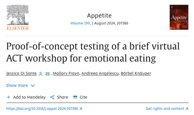 A promising intervention for emotional eating is Acceptance and Commitment Therapy (ACT), effective for weight loss. PhD candidate Jessica Di Sante and Prof Bärbel Knäuper's proof-of-concept study found the intervention acceptable with improvements on all outcome measures.