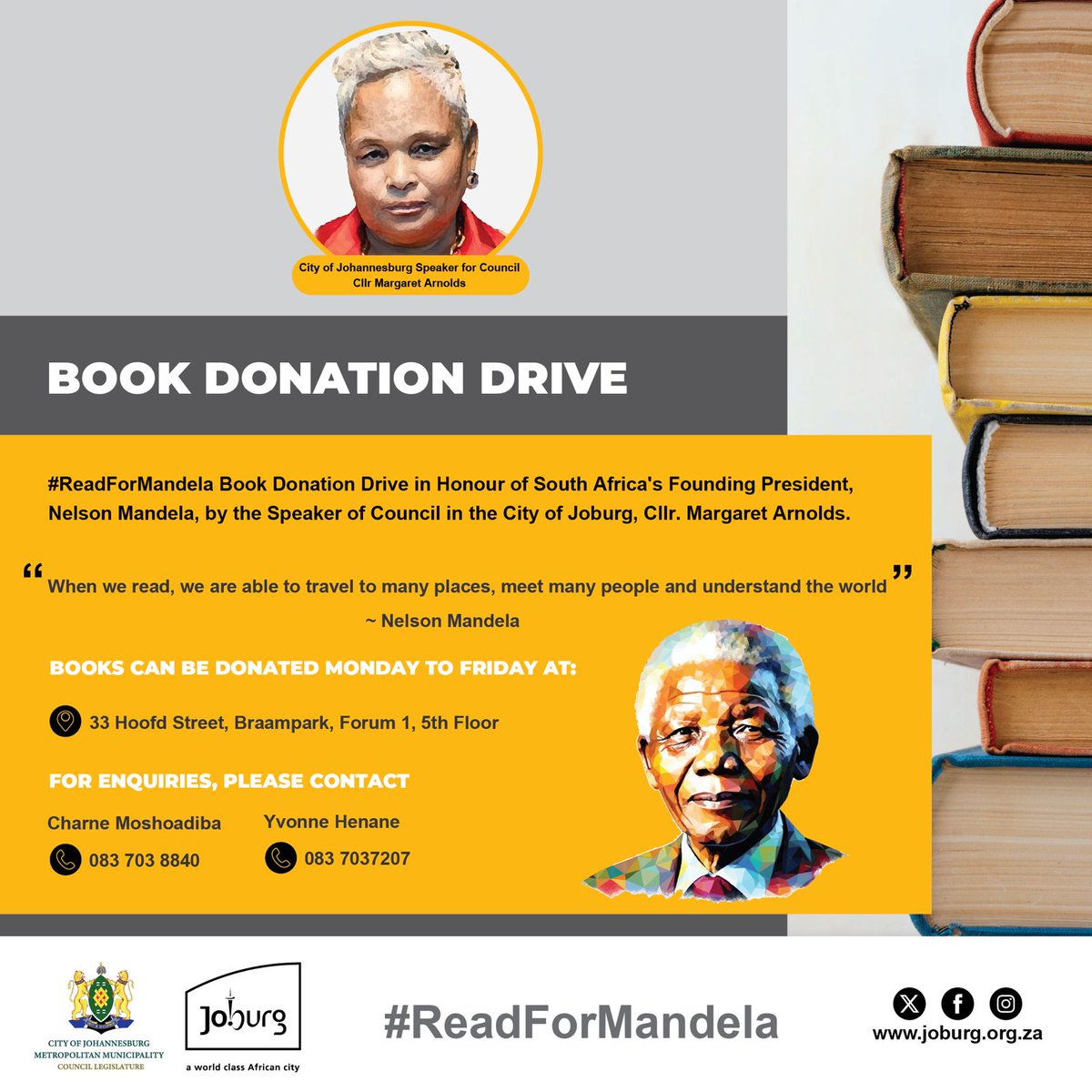 CityofJoburgZA's tweet photo. 📚 Join the #ReadForMandela Book Donation Drive! Donate Mon-Fri at 33 Hoofd St, Braampark, Forum 1, 5th Floor. For inquiries: Charne 083 703 8840, Yvonne 083 703 7207. Let's make a difference! 🌍 #ReadForMandela #JoburgCares #BookDonationDrive ^MR https://t.co/xKMsckHAob
