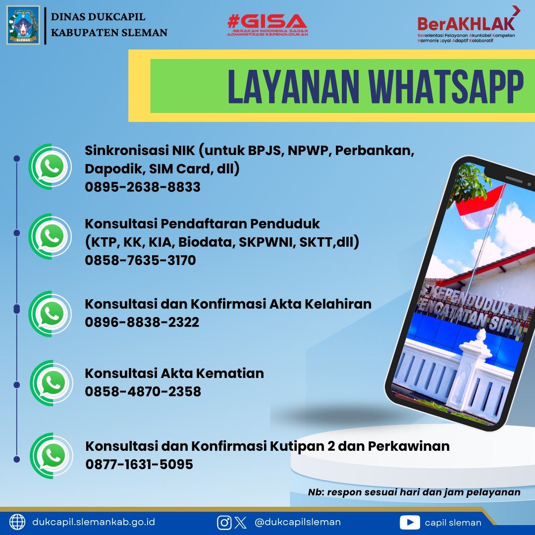 LAYANAN WHATSAPP
.
.
.
Tersedia di bio: linktr.ee/dinasdukcapils…

Monggo disimpan ya Slemanis nomor layanan whatsapp Dukcapil Sleman.
Nomor tersebut hanya melayani pada hari dan jam pelayanan njih.