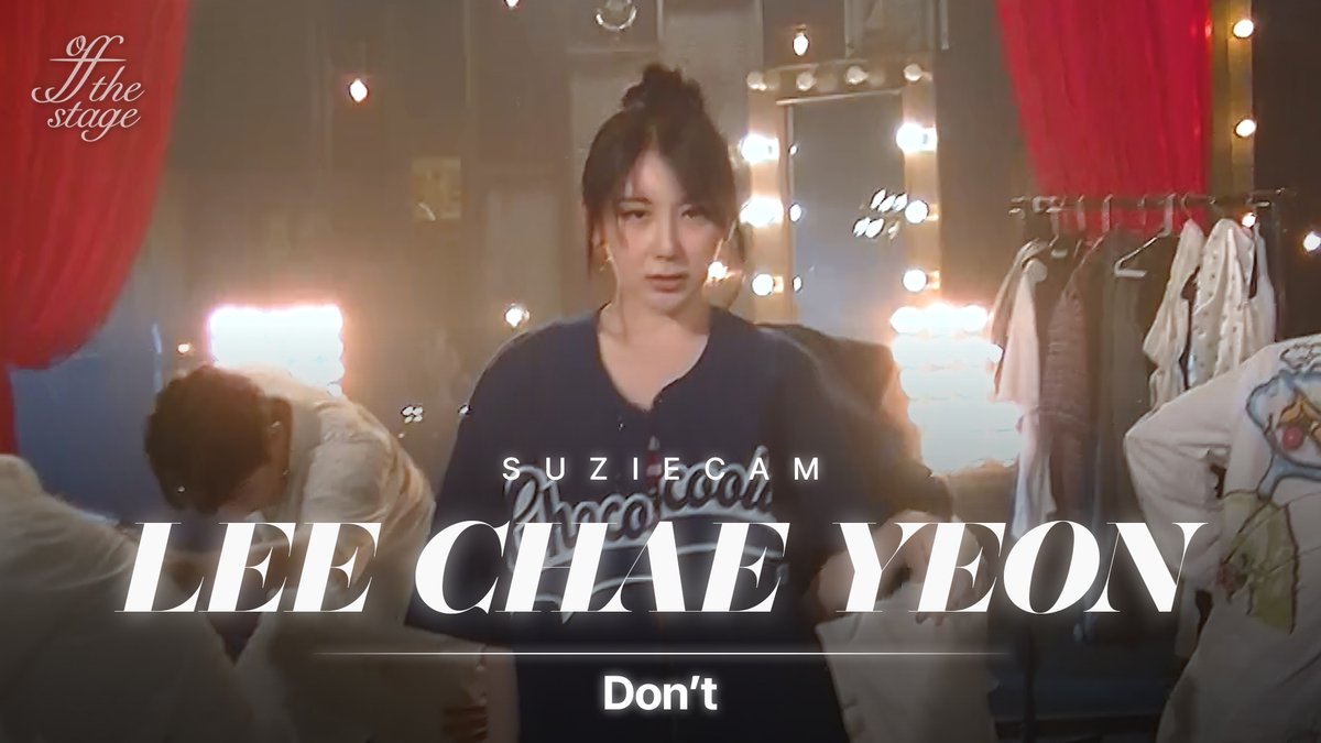 [수지CAM ver.] 이채연 (LEE CHAE YEON) 'Don't' (4k)

▶️youtu.be/6lbKr0sRAUE

<a href="/official_LCY/">이채연(LEE CHAE YEON) Official</a>

#OffTheStage #CHKCHK #이채연 #LEECHAEYEON