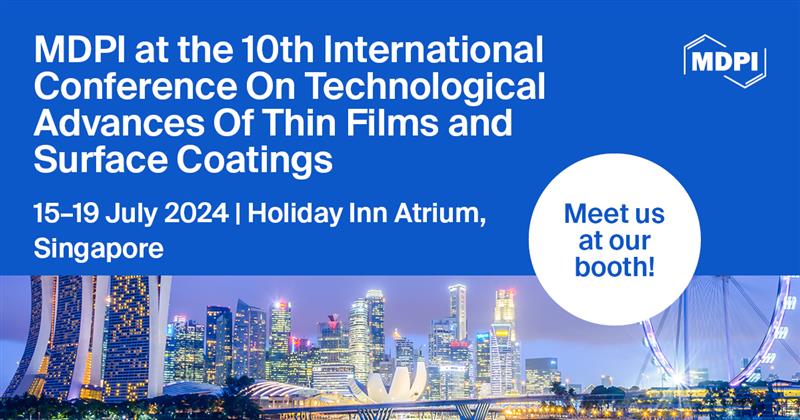 🔔#Conference announcement🔔

10th International Conference On Technological Advances Of Thin Films and Surface Coatings (THINFILMS2024) 🎉

📆 Date: 15-19 July 2024
🏢 Place: Holiday Inn Singapore Atrium Singapore
👉 Link for more details: t.ly/7UdRw

#mdpi