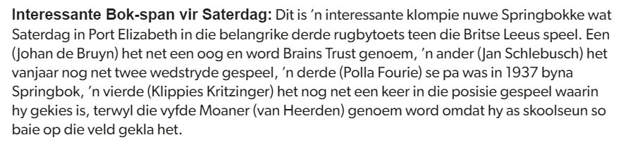 Ek geniet <a href="/Die_Burger/">DieBurger</a> se daaglike 50 jaar gelede berigte. Soos die storie oor die Springboks-span teen die Britse Leeus hieronder.

9 Julie 1974: