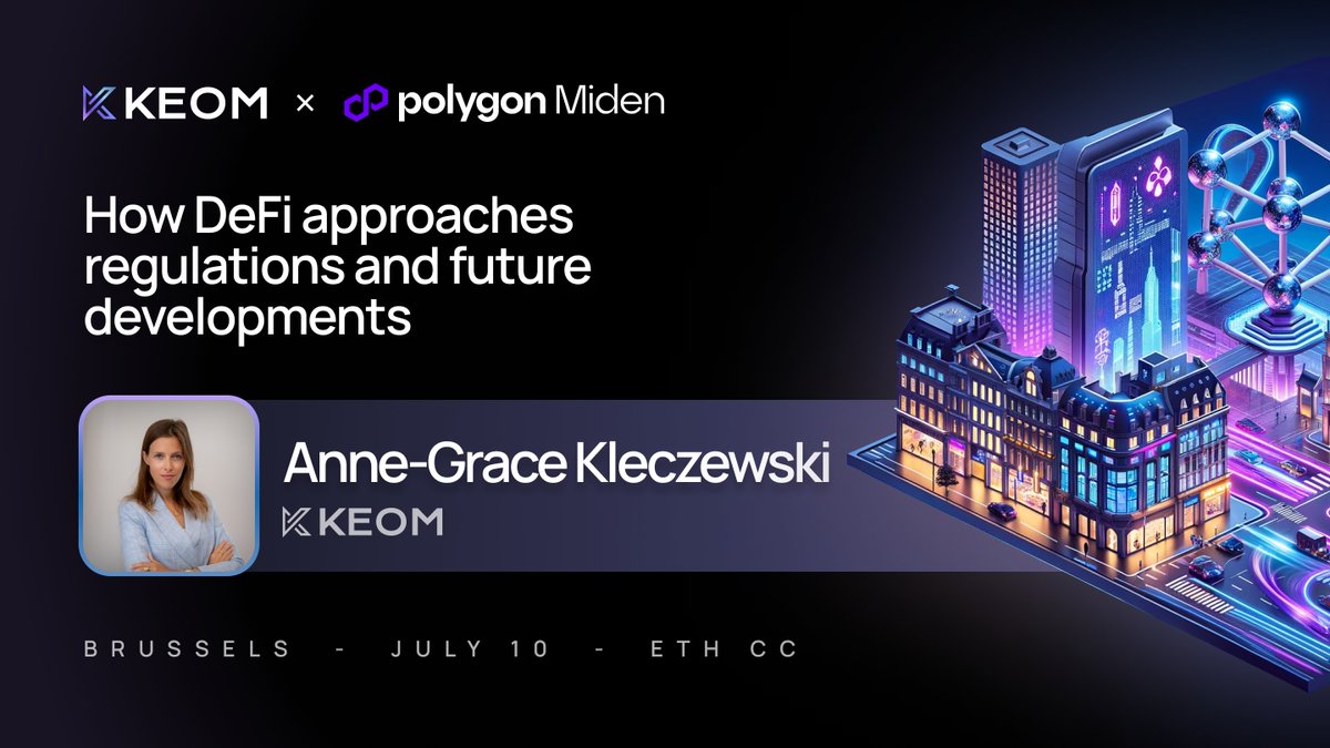 Keom and <a href="/0xPolygon/">Polygon</a> Miden <a href="/Ethcc/">EthCC - Ethereum Community Conference</a> exclusive event is just a few hours away! 🪁

Introducing our moderator, <a href="/blocktheotter/">Anne-Grace 🦦</a>, Chief Legal Officer at Keom.

📌 Topic of discussion:
How DeFi approaches regulations and future developments (where do we stand &amp; where do we want to be?)