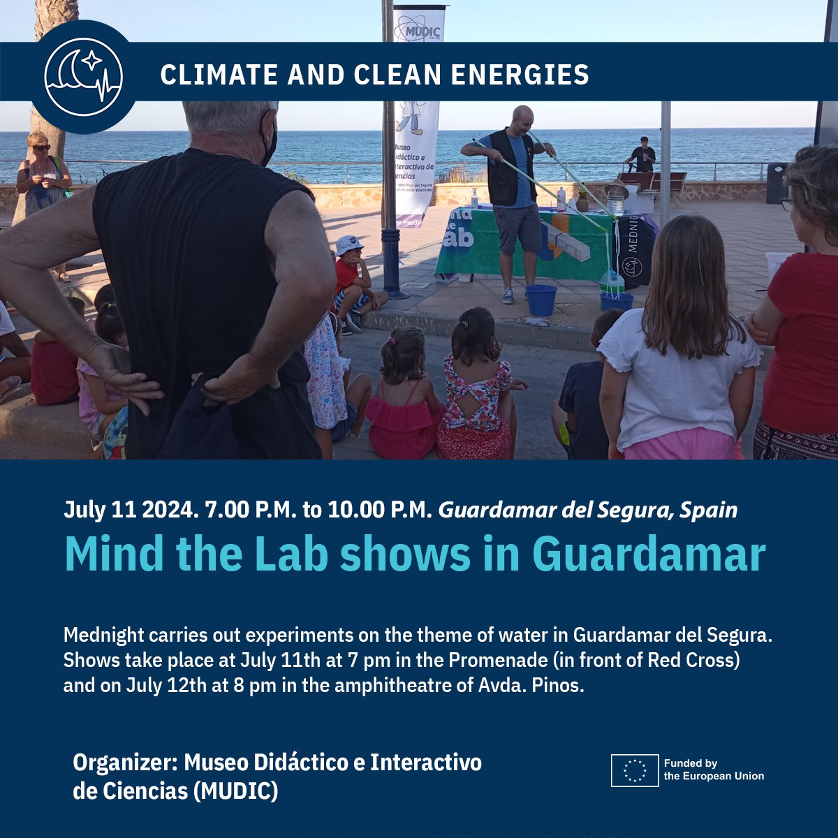 MednightEu's tweet photo. Mind the Lab shows in Guardamar
Mednight carries out experiments on the theme of water in Guardamar del Segura. Shows take place at July 11th at 7 pm in the Promenade (in front of Red Cross) and on July 12th at 8 pm in the amphitheatre of Avda. Pinos.
#MedNight #mindthelab #science #children #guardamardelsegura #July #unitedbyscience #citizenscience #worshops #experiment #Mediterranean