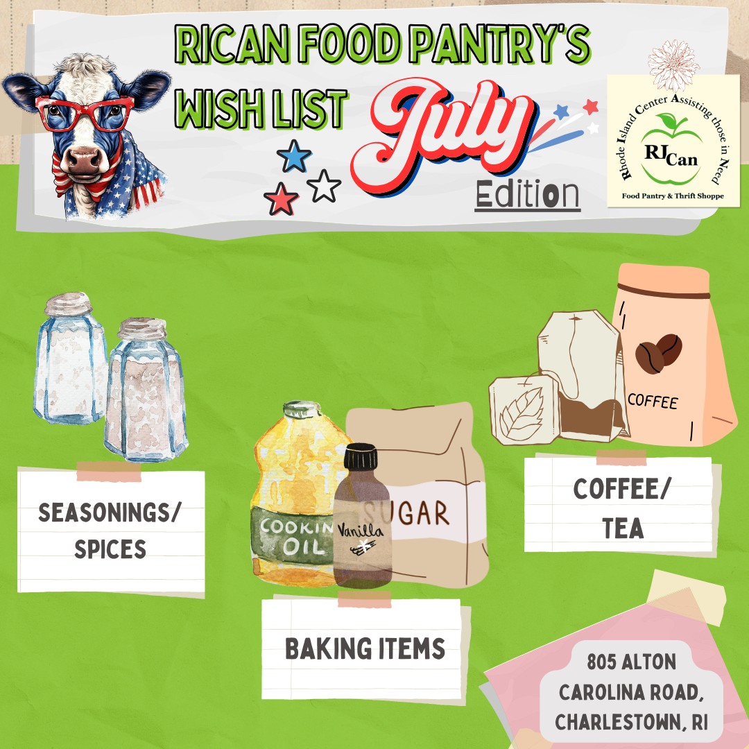 Help our Pantry stock up with essential goodies for our guests! Donations needed for July: Spices/Seasonings, Baking Items, Coffee &amp; Teas. 805 Alton Carolina Rd, Charlestown, RI.