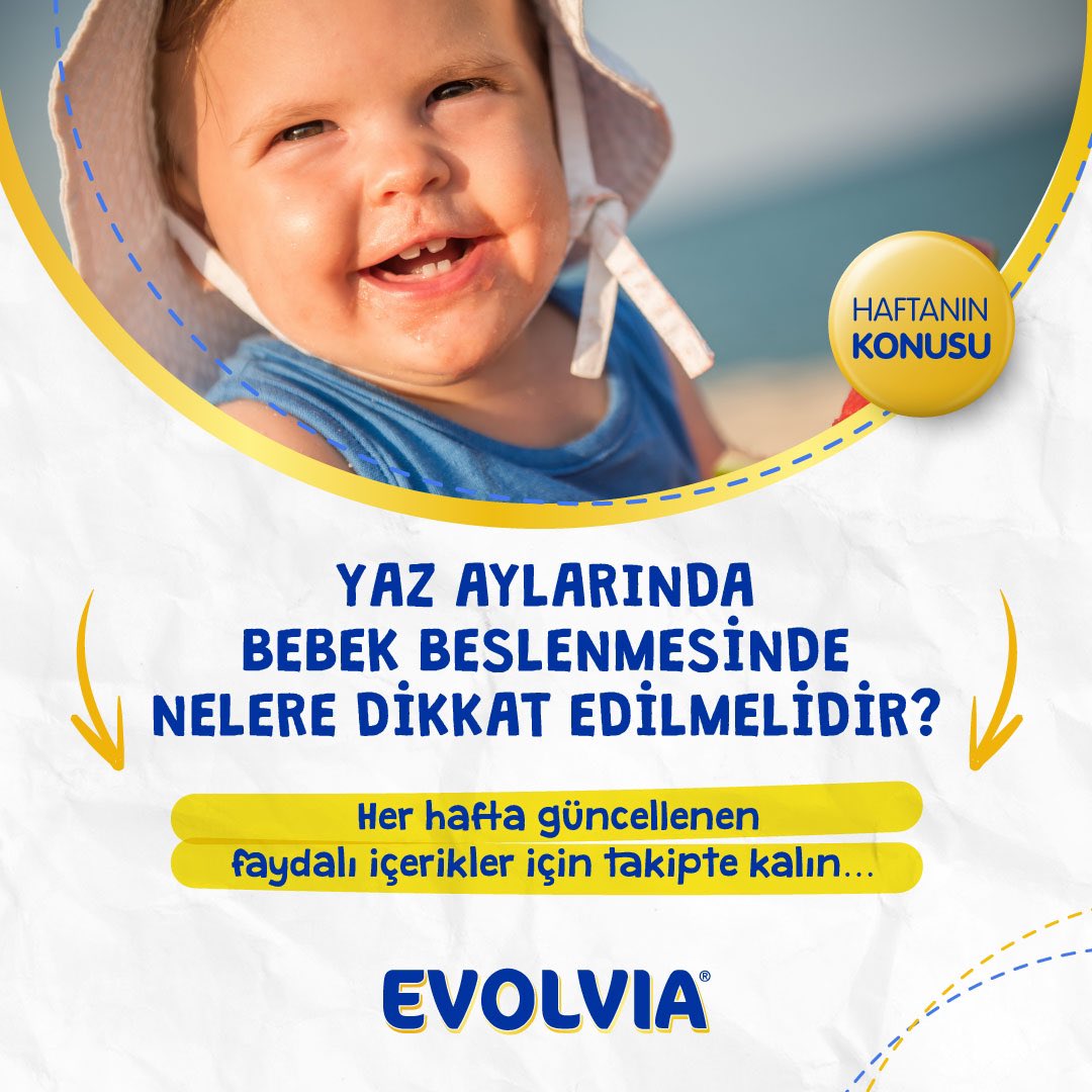 ‘’Yaz Aylarında Bebek Beslenmesinde Nelere Dikkat Edilmelidir?’’ makalemize ulaşmak için; evolvia.com.tr/makaleler/yaz-…
