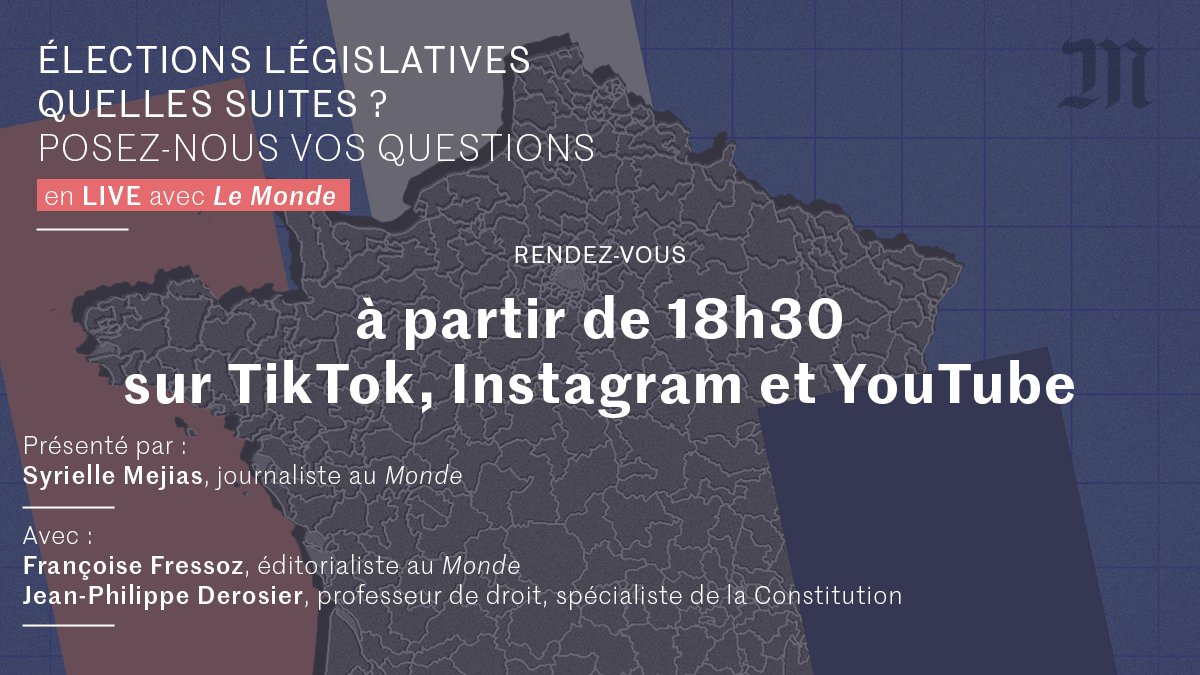 lemondefr's tweet photo. Rdv ce soir sur nos comptes TikTok, Insta et Youtube ! #Législatives https://t.co/brXYHExJFY