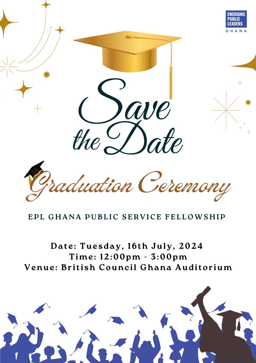 EPLeadersgh's tweet photo. Mark Your Calendars!

In collaboration with @MastercardFdn , we are thrilled to announce that our Cohort 5 fellows will be celebrating their graduation on: Tuesday, July 16th, 2024! 

After months of hard work, dedication, and growth, they are ready to embark on the next chapter of their professional journeys. 

Join us in honoring and celebrating their achievements and the incredible journey they have undertaken.

Stay tuned for more updates as we count down to this special occasion!

#graduation #cohort5 #publicservicefellowship #eplghana