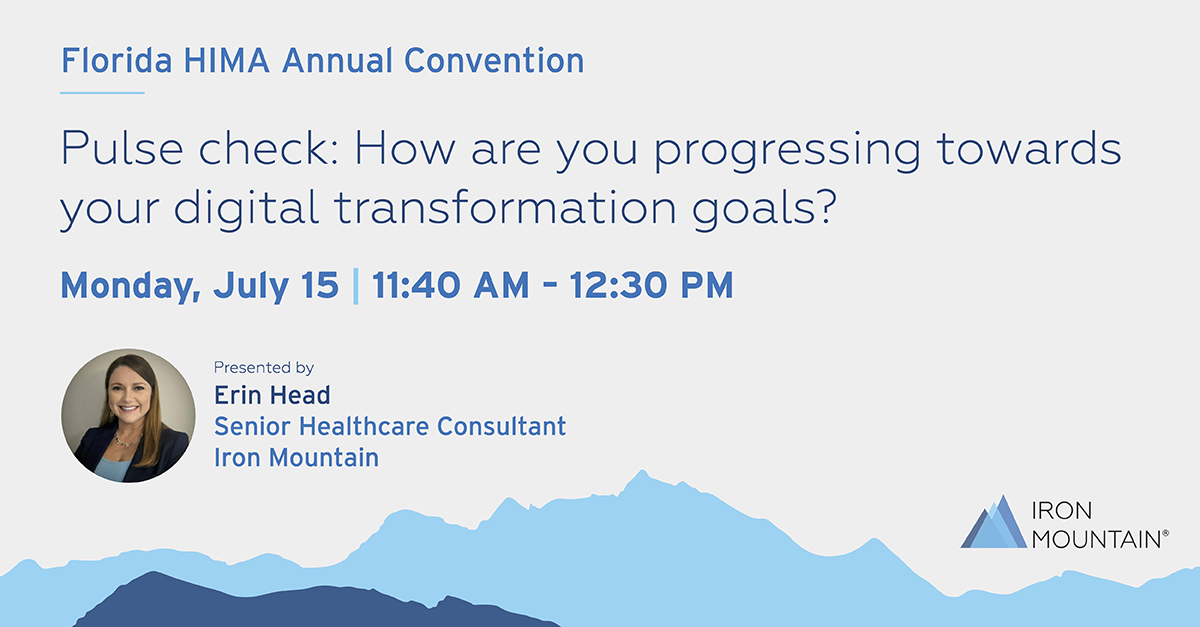 IronMountain's tweet photo. Join us on July 15 at FHIMA as our Senior Healthcare Consultant, Erin Head, offers insights on how to develop a roadmap to measure progress of digital transformation initiatives. Don’t miss this session. #FHIMA #DigitalTransformation #Healthcare https://t.co/6sH4NHDRcn