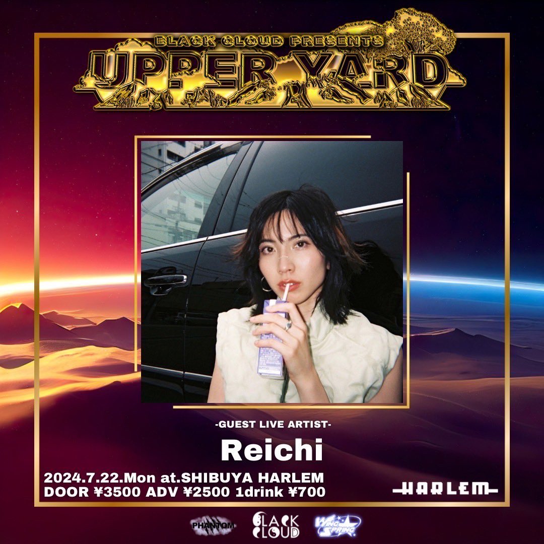 2024.7.22.midnight SHIBUYA HARLEM
BLACK CLOUD presents 
UPPER YARD -NIGHT-

当日 ¥3000
事前予約 ¥2500 別途1DRINK ¥700

⚡︎GUEST LIVE ARTIST⚡︎
Reichi
<a href="/rreichii/">Reichi</a> 

詳細はこちら↓

instagram.com/reel/C9KnnKMSQ…

事前予約はDMにて承ります!!