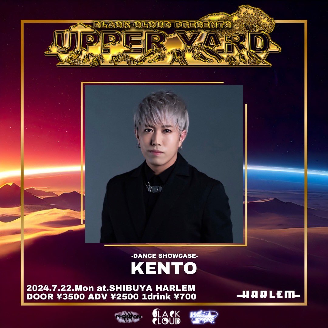 2024.7.22.midnight SHIBUYA HARLEM
BLACK CLOUD presents 
UPPER YARD -NIGHT-

当日 ¥3000
事前予約 ¥2500 別途1DRINK ¥700

⚡︎GUEST DANCER⚡︎
KENTO
@neotokyo_nbng 

詳細はこちら↓

instagram.com/reel/C9KnnKMSQ…

事前予約はDMにて承ります!!