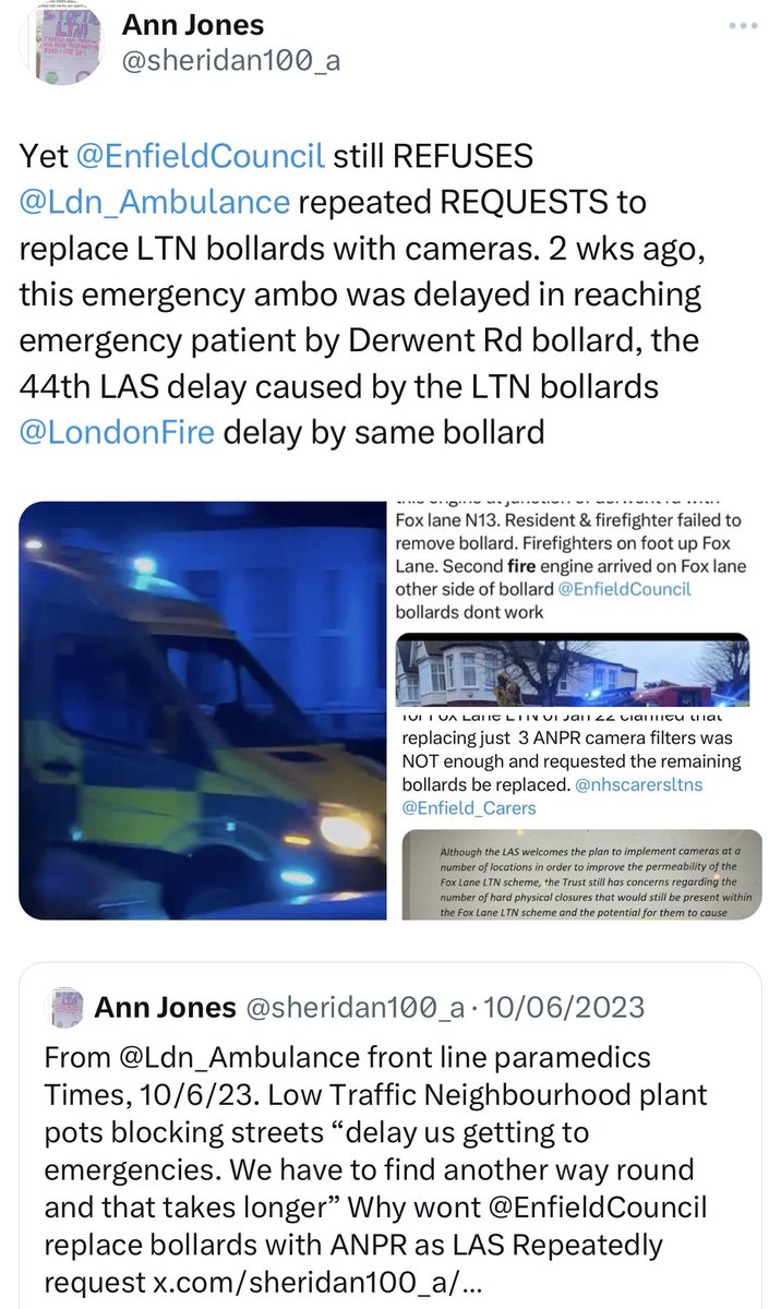 sheridan100_a's tweet photo. @ShimanoSteve @lb_southwark @SouthwarkLabour @Keir_Starmer @SocEnvJustice LTNs r the embodiment of #selfentitlement in @enfieldcouncil eg The highest car ownership ppl
got their homes enclosed in LTNs & then
1. Oppose @Ldn_Ambulance repeated requests to replace bollards with ANPR filters
2. Gaslight those speaking out about LTN displaced traffic https://t.co/6gfPd4kcNs