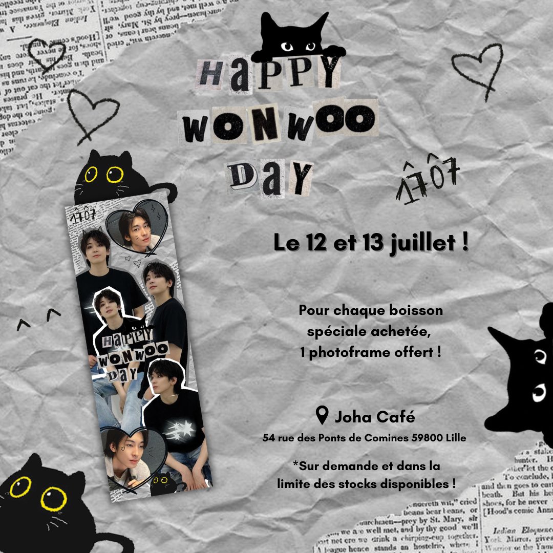 johacafe's tweet photo. WONWOO Day  le 12 et 13 juillet au Joha Café 🐈‍⬛

Au programme ? Une décoration dédiée, des freebies, une boisson spéciale !

📍54 rue des Ponts de Comines, 59800 Lille
🗓️Du mardi au samedi
🕦13h-19h

À très vite ❤️ https://t.co/JixEOmzr4Q