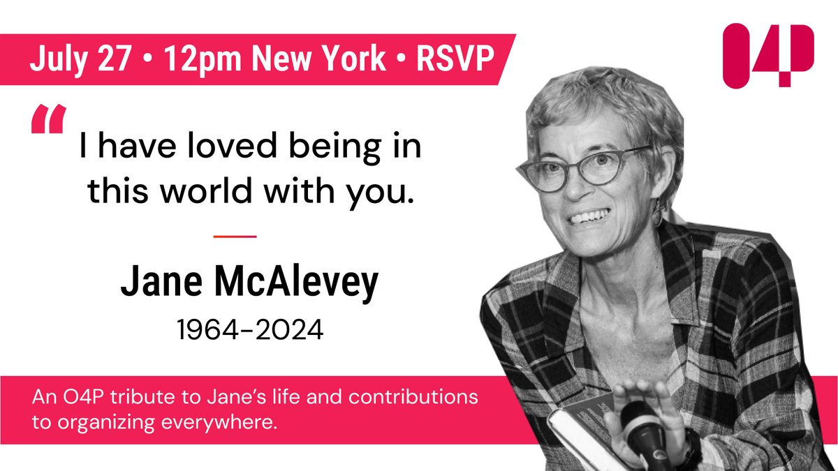 The O4P team will hold a tribute to Jane McAlevey's life and legacy on Saturday 27 July at 12pm New York / 6pm Berlin, with interpretation into many languages. Register now to mourn her passing and celebrate her life, in community with people across the🌍: eu01web.zoom.us/webinar/regist…