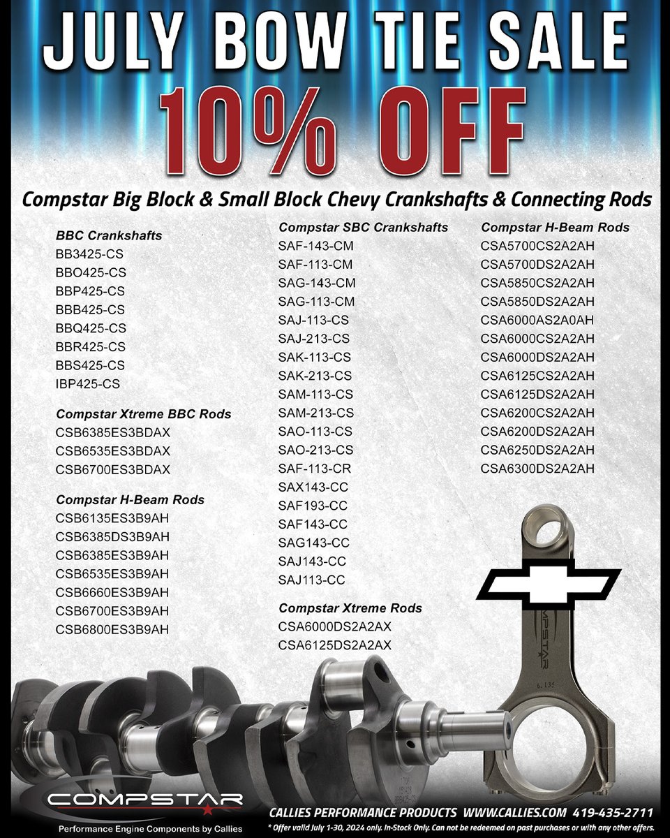 Going on during the month of July! Get 10% Off all Compstar BBC &amp; SBC cranks and rods, in-stock. Call Callies today!