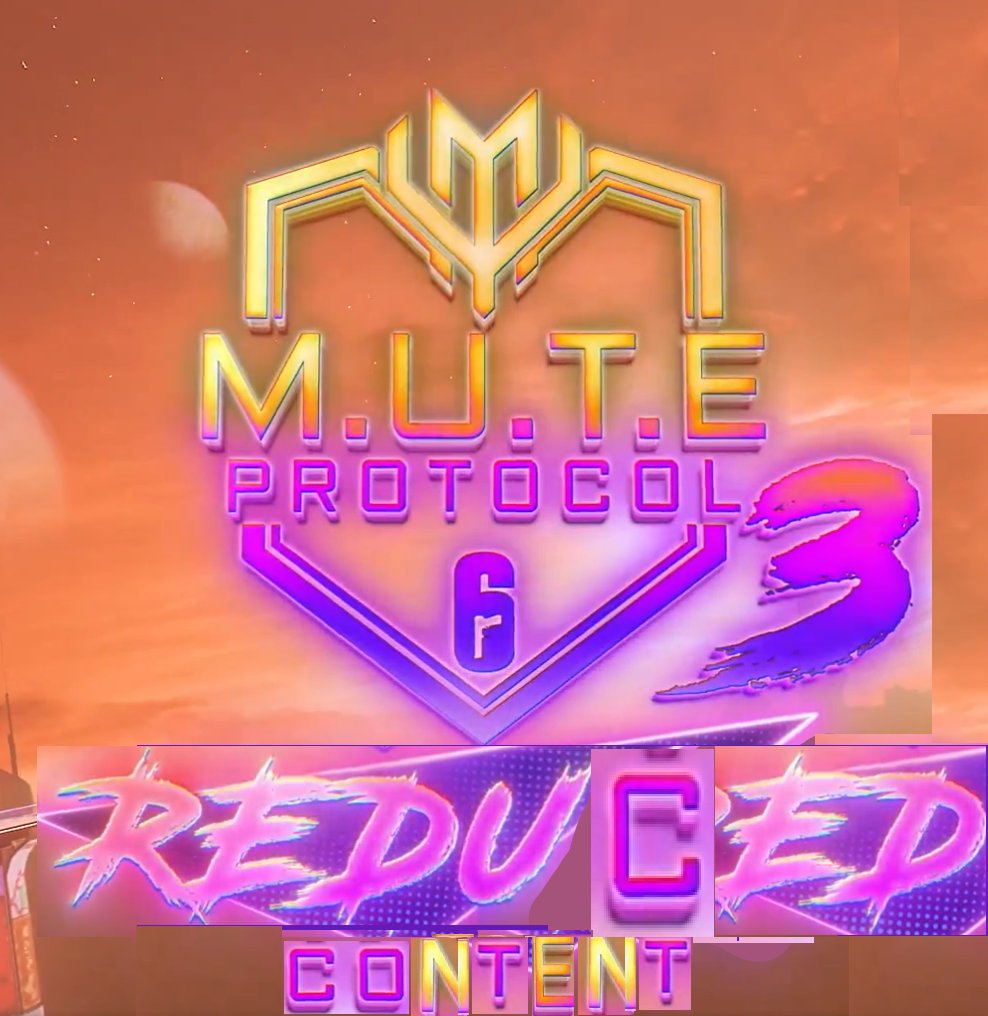 BAHI97995981's tweet image. New #rainbowsixsiege event in nutshell... #muteprotocol