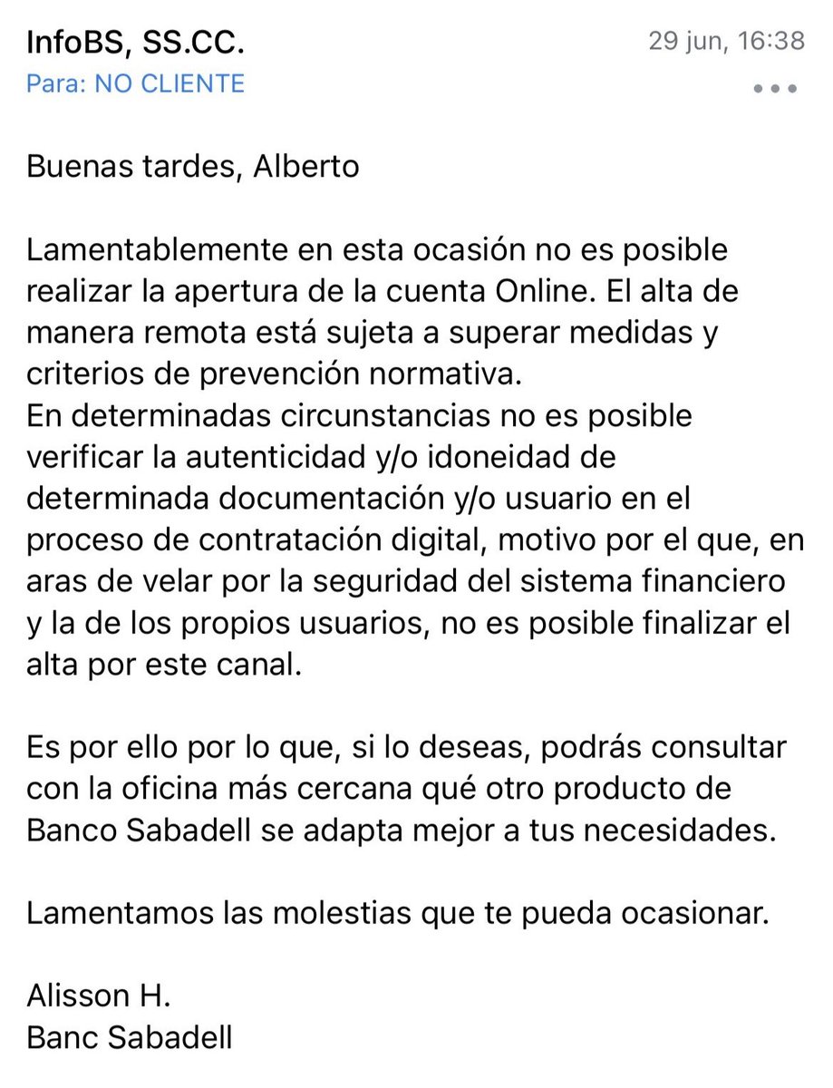 alberto_fff's tweet photo. Hola @BancSabadell, ¿cómo es posible que desde el 26 de junio NADIE me dé una respuesta válida de qué requisito no cumplo para abrir una cuenta online? Después de mil llamadas, varias reclamaciones telefónicas e incluso reclamación online, se me contesta que… hilo 🧵 https://t.co/ASSxw2Zw25