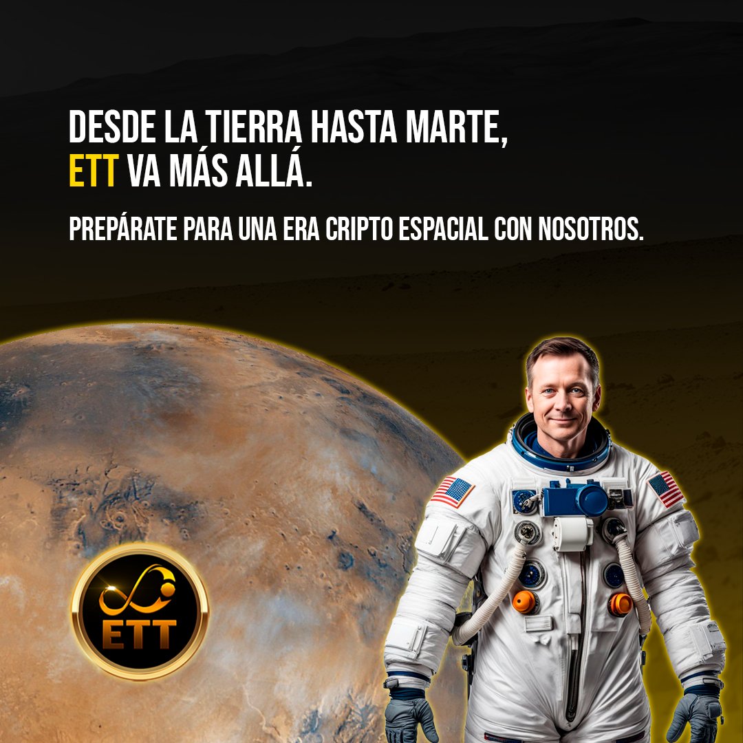 ETTofficial_'s tweet photo. 🚀 ETT: cruzando fronteras hasta Marte. Descubre cómo estamos mirando hacia el futuro y preparándonos para ser la moneda de elección en el espacio. #ETTMarte #CriptoEspacial https://t.co/auCigDRwbS
