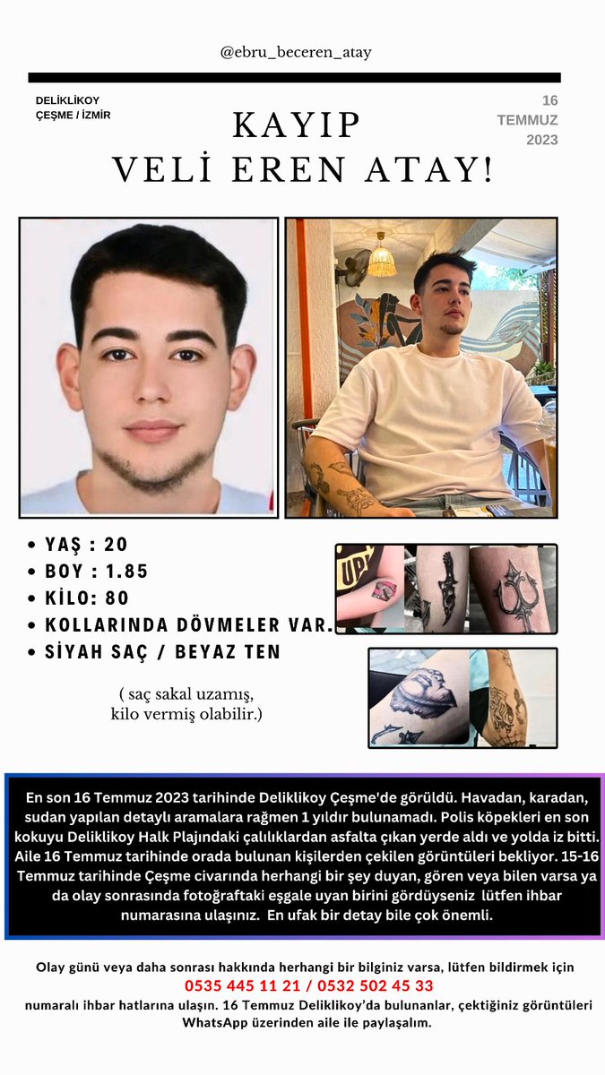 Veli Eren 1 yıldır kayıp!Gittiği mekan belli,yanındaki kişiler belli,en son görüldüğü yer belli. Buhar olup uçmadı ya bu çocuk. Görüp duyup veya bilip susan kişiler, bugüne kadar yaptınız bir hata.Ailesi hâlâ ilk gün gibi acı çekiyor,sessiz kalmayın lütfen.
#KayıpVeliErenBulunsun