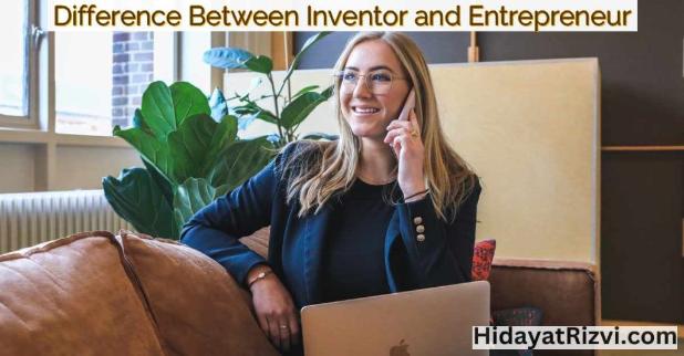 HidayatRizvi's tweet photo. New Post: Difference Between Inventor and Entrepreneur https://t.co/GM628WzicD https://t.co/3onfTnCCd1