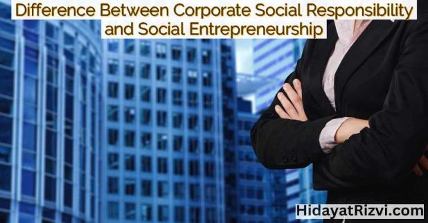 HidayatRizvi's tweet photo. New Post: Difference Between Corporate Social Responsibility and Social Entrepreneurship https://t.co/vFf7daR2ah https://t.co/c6lguGCUtd