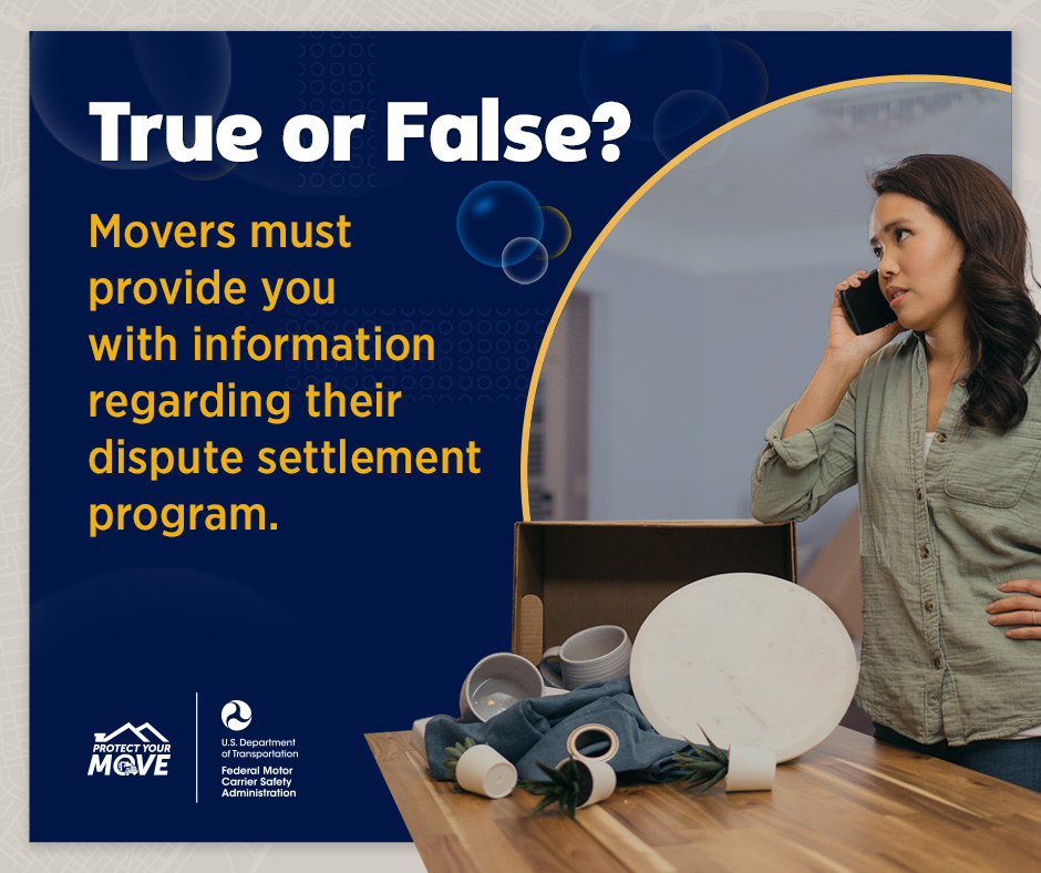 FMCSA's tweet image. Test your knowledge!
Is your interstate mover required to provide you with information regarding how to resolve any disputes that may occur with them? Click here to see if this is true or false: fmcsa.dot.gov/movingtruefals…. #moving, #MovingTips, #ProtectYourMove