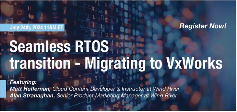 WindRiver's tweet photo. Join us on July 24 for an insightful discussion exploring the case for moving systems from QNX to VxWorks, followed by a Q&amp;A session with our migration experts.

Register here: https://t.co/Iw57Q0jarS

#VxWorks #DevSecOps #RTOS https://t.co/4kU52IdS5O