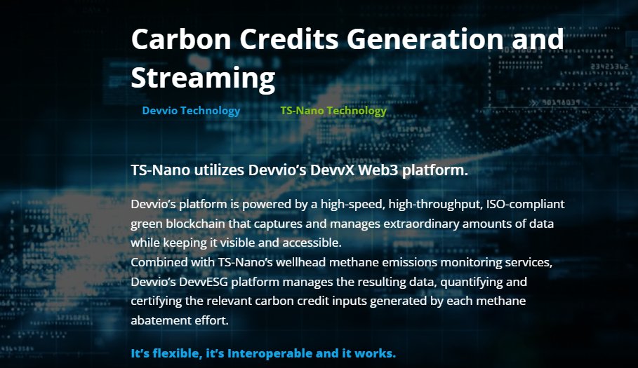 DevveDiamond's tweet photo. TS-Nano utilizes #Devvio’s #DevvX Web3 platform.

Devvio’s platform is powered by a high-speed, high-throughput, ISO-compliant green blockchain that captures and manages extraordinary amounts of data while keeping it visible and accessible.

Combined with TS-Nano’s wellhead methane emissions monitoring services, Devvio’s #DevvESG platform manages the resulting data, quantifying and certifying the relevant carbon credit inputs generated by each methane abatement effort.

It’s flexible, it’s Interoperable and it works.

You got your $DevvE tokens yet ? It's time...
#web3 #ai $eth $sol $bnb $avax $ada $near $kas $ton $trx