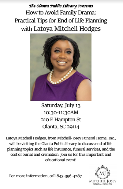Join our Olanta branch for a special program on end of life planning featuring Latoya Mitchell Hodges. Learn about the importance of creating a will, advance directives, and other important documents to ensure your wishes are carried out. For more info, call 843-396-4287.