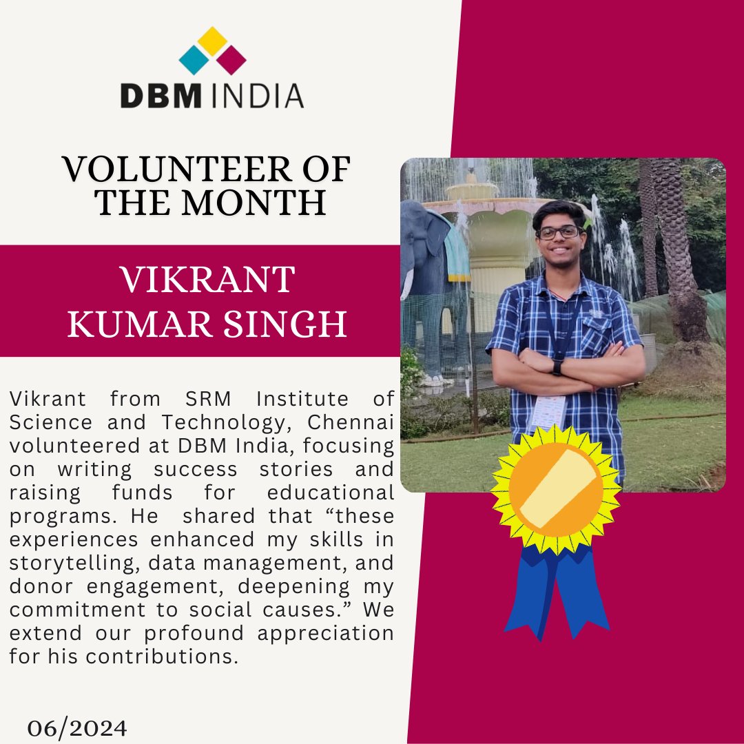 The volunteer for month of June 2024 is Vikrant Kumar Singh. He is from SRM Institute, volunteered at DBM India, focusing on writing success stories &amp; raising funds for educational programs. We extend our profound appreciation for his contributions.

#dbmindia #dbmteam #volunteer