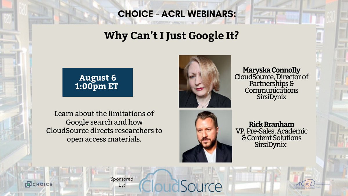 Choice_Reviews's tweet photo. Register for the free 08/06 #Choice-ACRLWebinar
Speakers from @SirsiDynix #Cloudsource will teach us about the limitations of #Google search and how CloudSource directs researchers to open access and open educational resources. https://t.co/H3FGy6Mb5p
 #oa #OER #openaccess https://t.co/6OUDxdoJwn