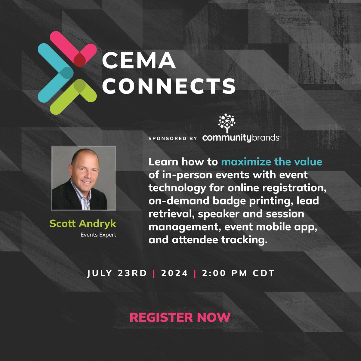 📢 A CEMA Exclusive Webinar for CEMA Members. CEMA Connects free 30-minute webinar is an eye-opening session about maximizing the value of in-person events with event technology.   Register now to unlock exclusive insights! …tcommunitybrandsjuly24.splashthat.com