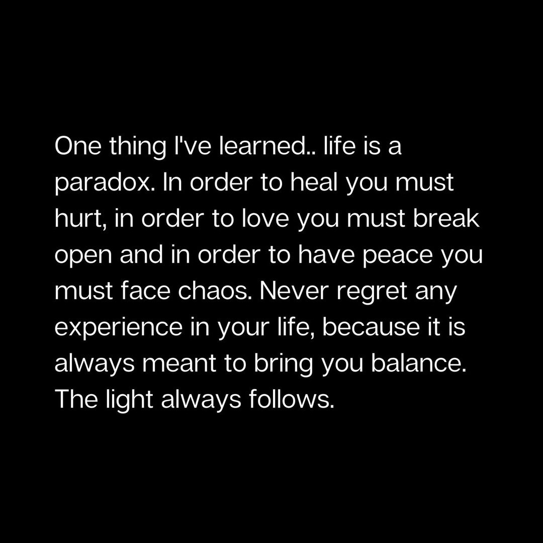 Life is a paradox.