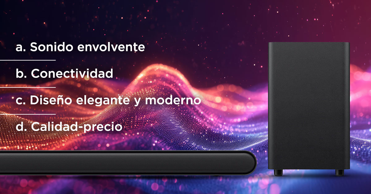 ¡Queremos saber tu opinión!
¿Qué es lo que más te gusta de nuestras barras de sonido?
#TuSoundtrack