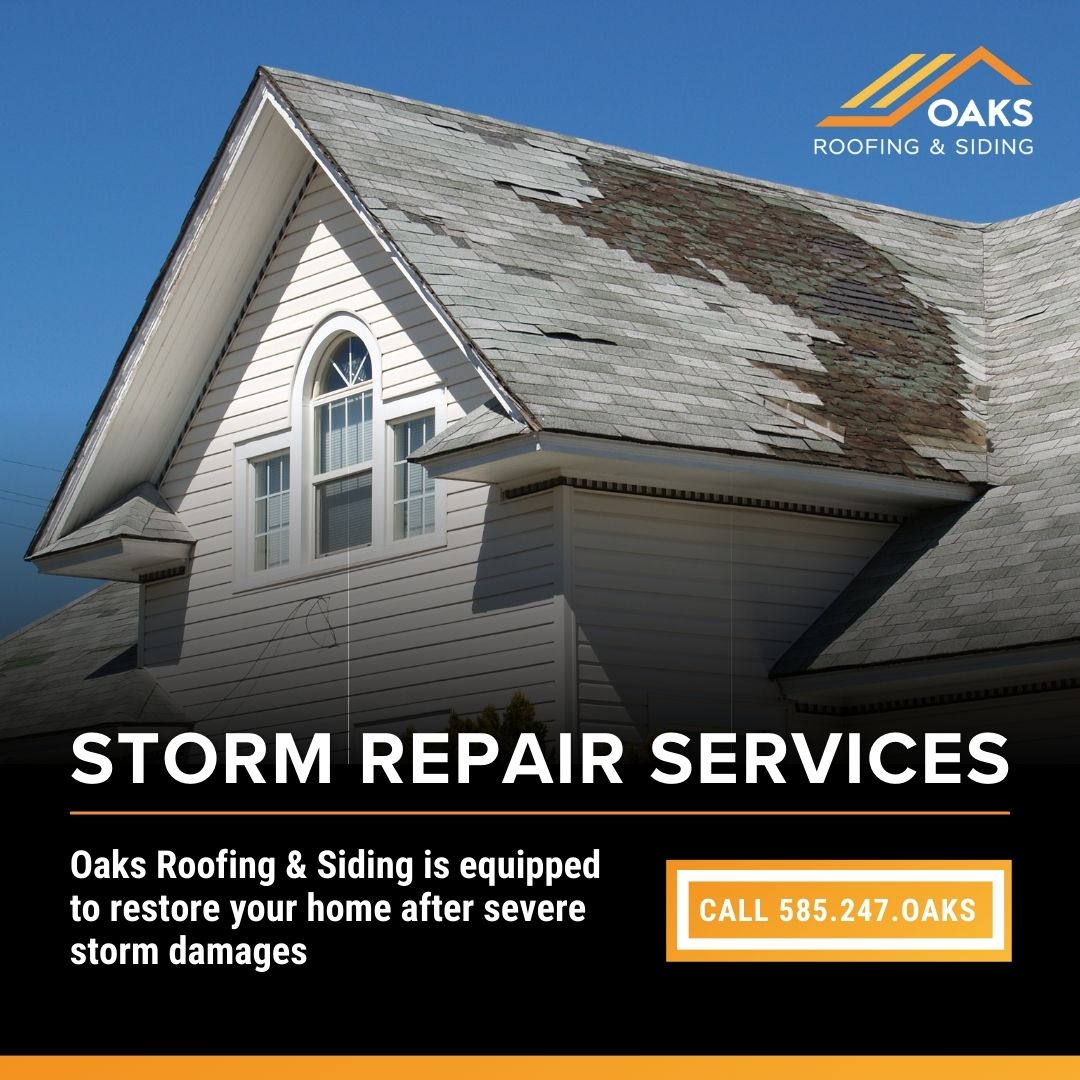 With severe storms and tornado warnings affecting our area, your safety is our top priority. If your home has been damaged by the recent weather, our Oaks Roofing &amp; Siding storm repair team is ready to assist you immediately. Call 585.247.OAKS now!